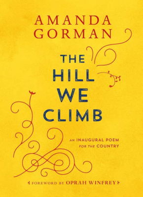 『The Hill We Climb: An Inaugural Poem for the Country』 Amanda Gorman／Viking Books for Young Readers (2021/4/27発売予定)