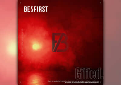 BE:FIRST「Gifted.」楽曲レビュー