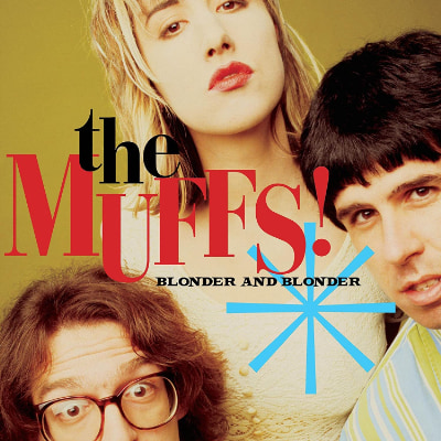 The Muffs「Blonder and Blonder」