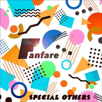 4位：SPECIAL OTHERS「Fanfare」
